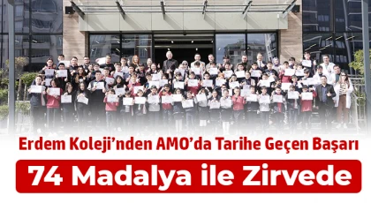 Erdem Koleji’nden AMO’da Tarihe Geçen Başarı: 74 Madalya ile Zirvede
