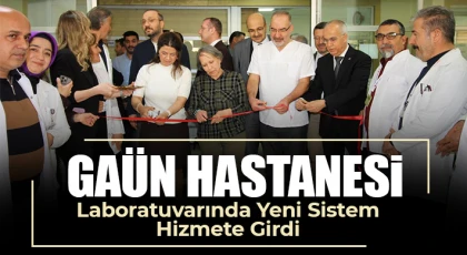 GAÜN Hastanesi Laboratuvarında Yeni Sistem Hizmete Girdi