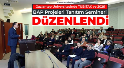 Gaziantep Üniversitesinde TÜBİTAK ve 2026 BAP Projeleri Tanıtım Semineri Düzenlendi