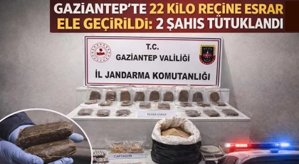Gaziantep'te 22 kilo reçine esrar ele geçirildi: 2 şahıs tutuklandı