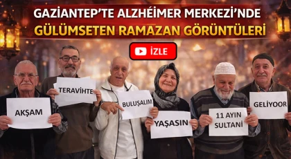  Gaziantep'te Alzheimer Merkezi'nde gülümseten Ramazan görüntüleri