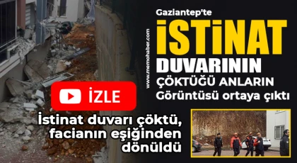 Gaziantep'te istinat duvarının çöktüğü anların görüntüsü ortaya çıktı