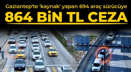 Gaziantep'te 'kaynak' yapan 694 araç sürücüye 864 bin TL ceza