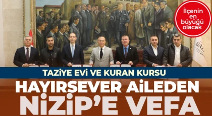 Hayırsever aileden Nizip’e vefa 