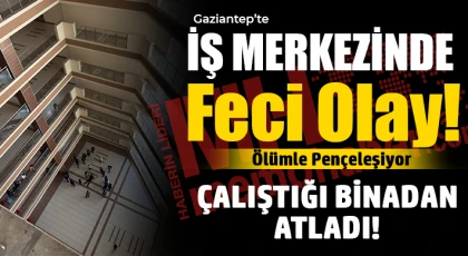 İş Merkezinde Dehşet! Yüksekten Atladı, Hayat Mücadelesi Veriyor