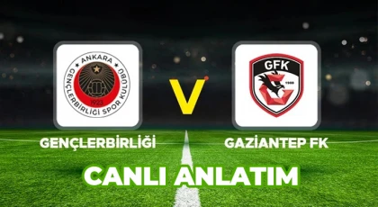 Maç Başladı! Gençlerbirliği - Gaziantep FK : 0 - 0