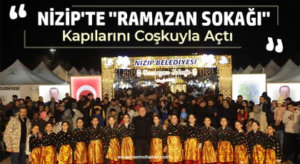 Nizip'te "Ramazan Sokağı" kapılarını coşkuyla açtı