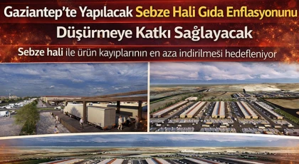 Sebze hali ile ürün kayıplarının en aza indirilmesi hedefleniyor