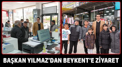 BAŞKAN YILMAZ’DAN BEYKENT’E ZİYARET