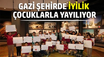 Gazi şehirde iyilik çocuklarla yayılıyor