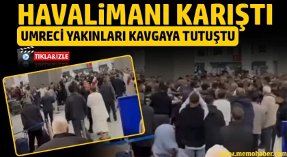 Gaziantep Havalimanı'ndan kavga ve gerginlik