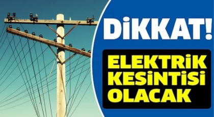 Gaziantep'te 1 Nisan'da Elektrik Kesintisi Olacak Yerler