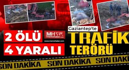 Gaziantep'te feci kaza: 2 ölü, 4 yaralı 