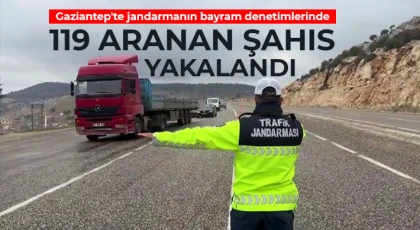 Gaziantep'te jandarmanın bayram denetimlerinde 119 aranan şahıs yakalandı