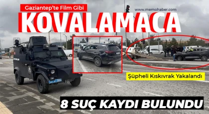 Gaziantep’te Nefes Kesen Kovalamaca: Aranan Şahıs Yakalandı