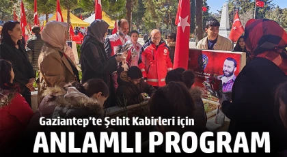 Gaziantep’te Şehit Kabirleri İçin Anlamlı Program