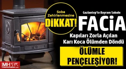 Gaziantep’te Sessiz Tehlike: Karbonmonoksit Zehirlenmesi Yoğun Bakıma Götürdü