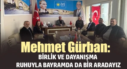 Gürban: Birlik Ve Dayanışma Ruhuyla Bayramda Da Bir Aradayız