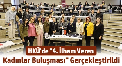 HKÜ'de "4. İlham Veren Kadınlar Buluşması" gerçekleştirildi
