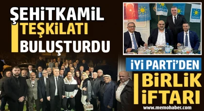 İYİ Parti’den birlik iftarı: Şehitkamil teşkilatı buluşturdu