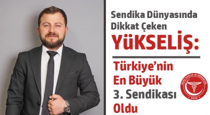 Kısa Sürede Büyük Başarı: Genç Sağlık İş 17 No’lu İş Kolunda Türkiye’nin En Büyük 3. Sendikası Oldu