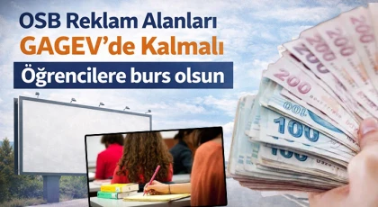OSB Reklam Alanları GAGEV’de Kalmalı