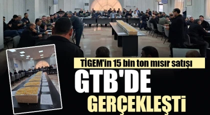TİGEM'in 15 bin ton mısır satışı GTB'de gerçekleşti