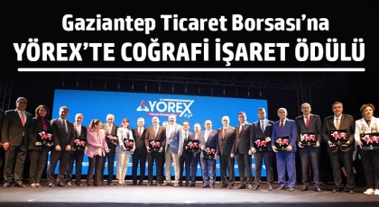 Gaziantep Ticaret Borsası’na YÖREX’te Coğrafi İşaret Ödülü