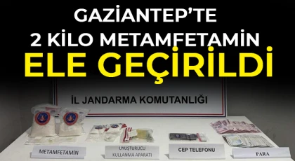 Gaziantep’te 2 kilo metamfetamin ele geçirildi