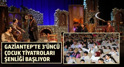 Gaziantep'te 3'üncü Çocuk Tiyatroları Şenliği başlıyor
