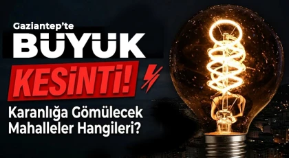 Gaziantep'te 9 Nisan'da Elektrik Kesintisi Olacak Yerler
