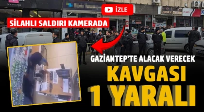 Gaziantep'te alacak verecek kavgası: 1 yaralı