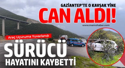 Gaziantep’te Feci Kaza: Araç Uçuruma Yuvarlandı, Sürücü Hayatını Kaybetti