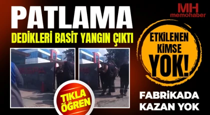 Gaziantep'te patlama dedikleri basit yangın çıktı!