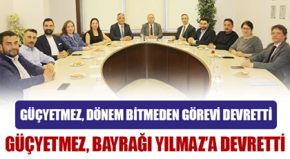 Güçyetmez, bayrağı Yılmaz’a devretti