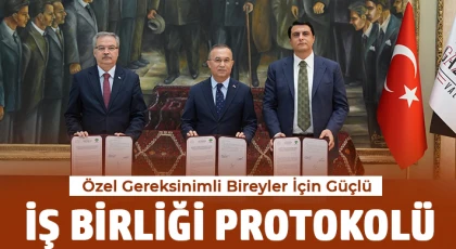 Özel Gereksinimli Bireyler İçin Güçlü İş Birliği Protokolü