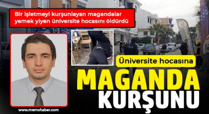 Üniversite hocasına maganda kurşunu