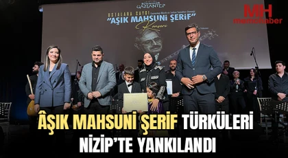 Âşık Mahsuni Şerif Türküleri Nizip’te Yankılandı