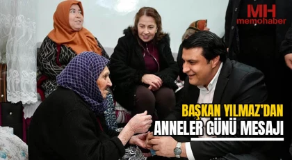 Başkan Yılmaz’dan Anneler Günü Mesajı