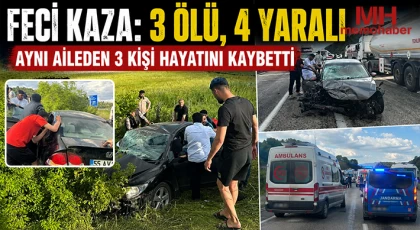 Feci kaza: 3 ölü, 4 yaralı