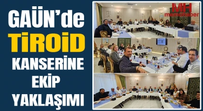 GAÜN’de Tiroid Kanserine Ekip Yaklaşımı