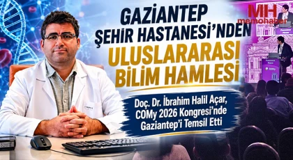 Gaziantep Şehir Hastanesi’nden Bilimsel Başarı ve Uluslararası Katılım