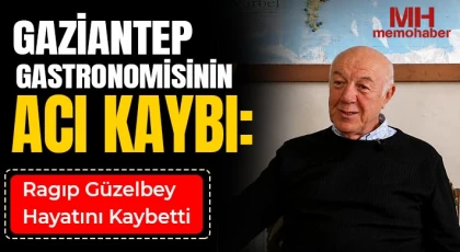 Gaziantep’i Yasa Boğan Kayıp: Ragıp Güzelbey Vefat Etti