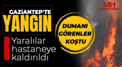 Gaziantep'te dumanlar yükseldi: Yaralılar var 