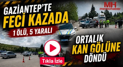 Gaziantep'te feci kaza: 1 ölü, 5 yaralı