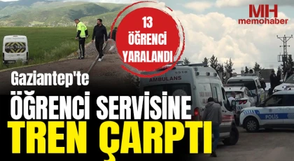 Gaziantep'te öğrenci servisine tren çarptı: 13 öğrenci hafif yaralandı