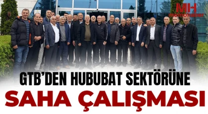 GTB’den hububat sektörüne saha çalışması
