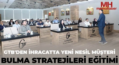 GTB'den ihracatta yeni nesil müşteri bulma stratejileri eğitimi