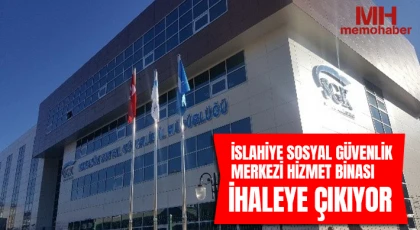 İslahiye Sosyal Güvenlik Merkezi Hizmet Binası ihaleye çıkıyor
