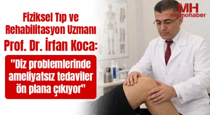 Koca; "Diz problemlerinde ameliyatsız tedaviler ön plana çıkıyor"